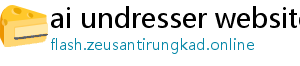 ai undresser website